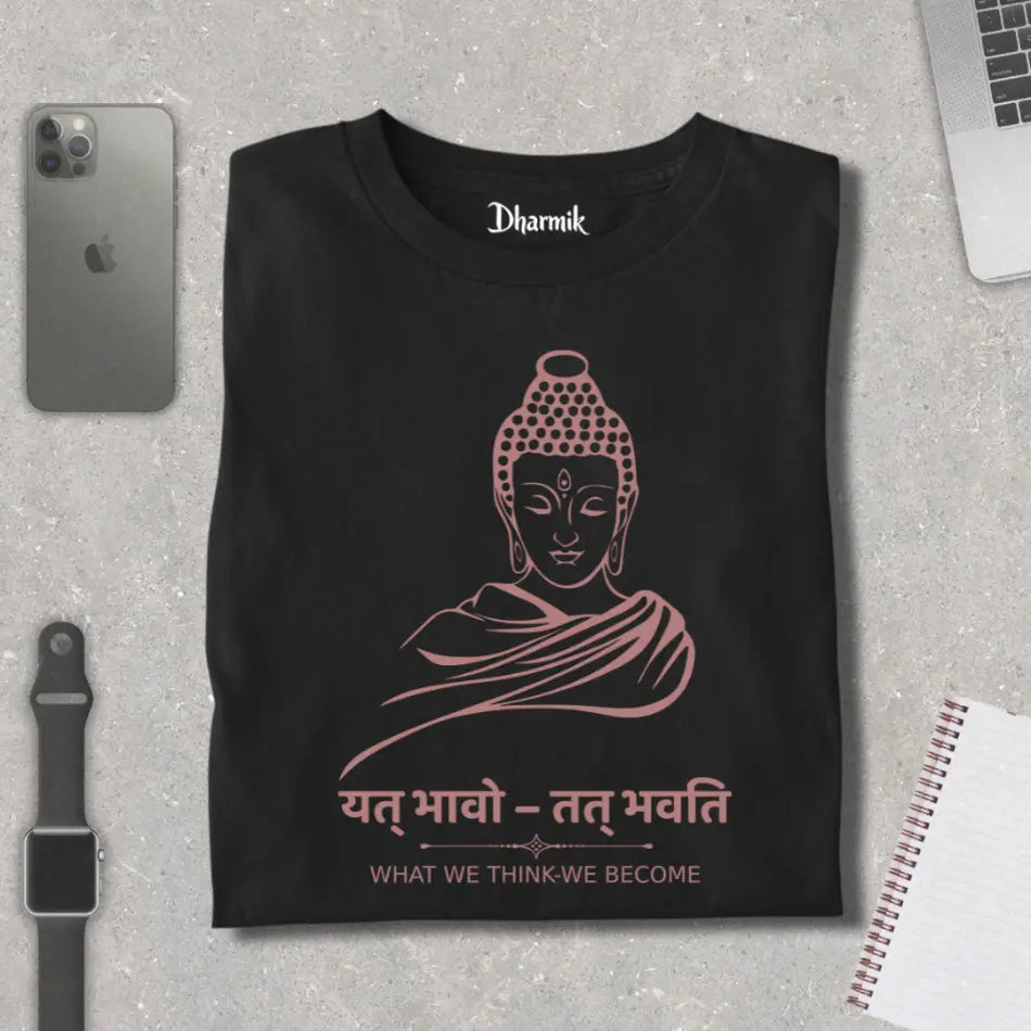 Buddha Yat Bhawo Tat Bhawati